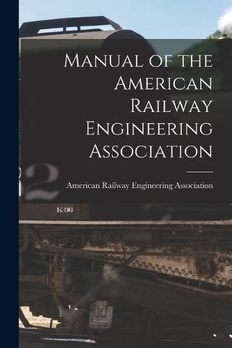 Manual of the American Railway Engineering Association