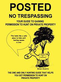 Cover image for Posted No Trespassing: Your Guide to Gaining Permission to Hunt on Private Property