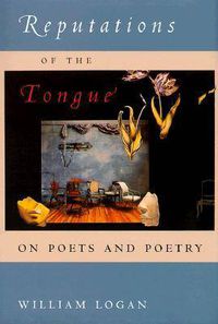 Cover image for Reputations of the Tongue: On Poets and Poetry