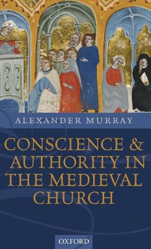 Conscience and Authority in the Medieval Church