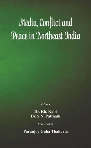 Cover image for Media, Conflict and Peace in Northeast India