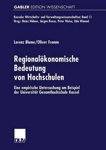 Cover image for Regionaloekonomische Bedeutung von Hochschulen: Eine empirische Untersuchung am Beispiel der Universitat Gesamthochschule Kassel