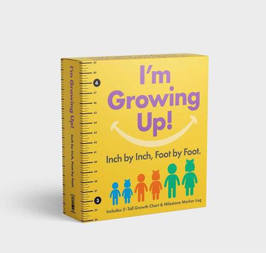I'm Growing Up: Foot by Foot, Inch by Inch: A Wall-Hanging Guided Journal to Chart and Record Your Kids' Growth!