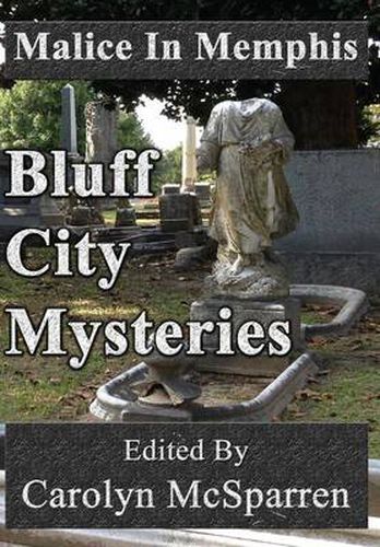 Cover image for Malice in Memphis: Bluff City Mysteries