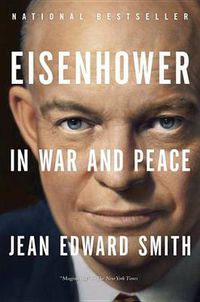 Cover image for Eisenhower in War and Peace