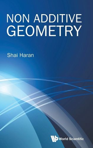 Cover image for Non Additive Geometry