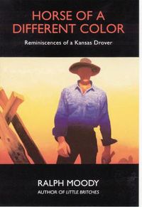 Cover image for Horse of a Different Color: Reminiscences of a Kansas Drover