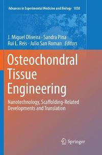 Cover image for Osteochondral Tissue Engineering: Nanotechnology, Scaffolding-Related Developments and Translation