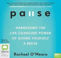 Cover image for Pause: Harnessing the Life-Changing Power of Giving Yourself a Break