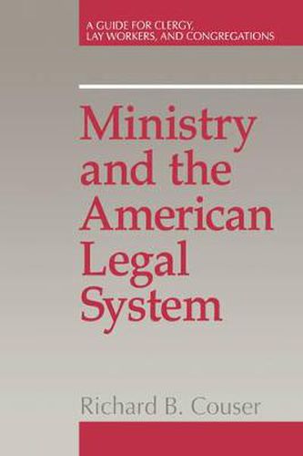 Cover image for Ministry and the American Legal System: A Guide for Clergy, Lay Workers, and Congregations