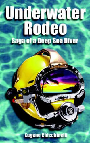 Cover image for Underwater Rodeo: Saga of a Deep Sea Diver