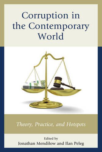 Cover image for Corruption in the Contemporary World: Theory, Practice, and Hotspots