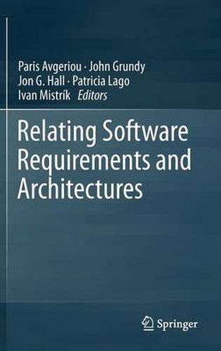 Relating Software Requirements and Architectures