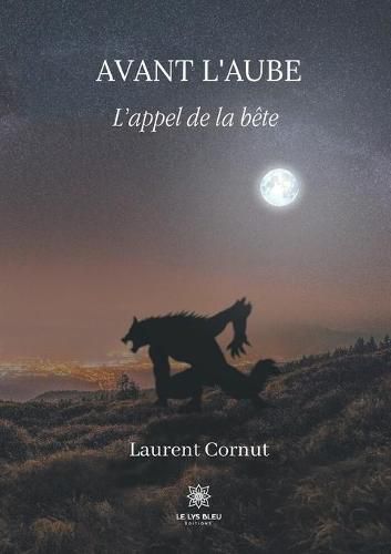 Avant l'aube: L'appel de la bete