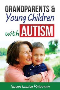 Cover image for Grandparents & Young Children with Autism