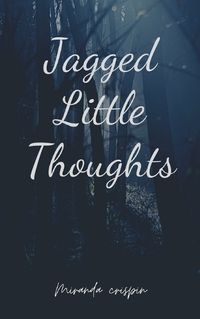 Cover image for Jagged Little Thoughts