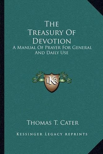 Cover image for The Treasury of Devotion: A Manual of Prayer for General and Daily Use