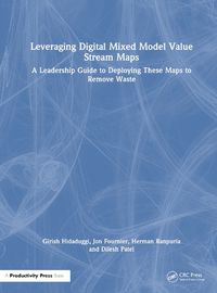 Cover image for Leveraging Digital Mixed Model Value Stream Maps