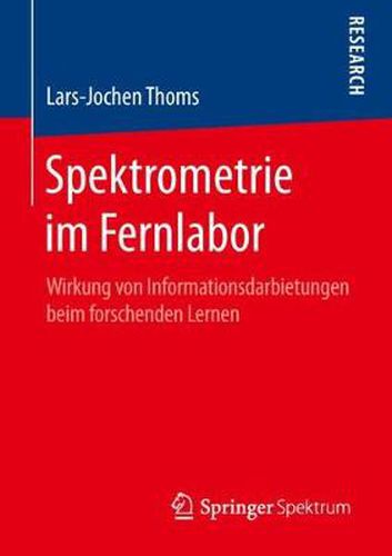 Cover image for Spektrometrie Im Fernlabor: Wirkung Von Informationsdarbietungen Beim Forschenden Lernen