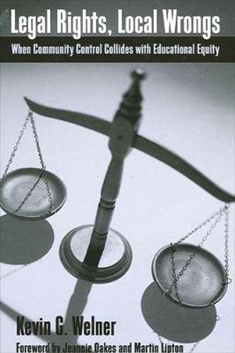 Cover image for Legal Rights, Local Wrongs: When Community Control Collides with Educational Equity