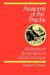 Cover image for Anatomy of the Psyche: Alchemical Symbolism in Psychotherapy