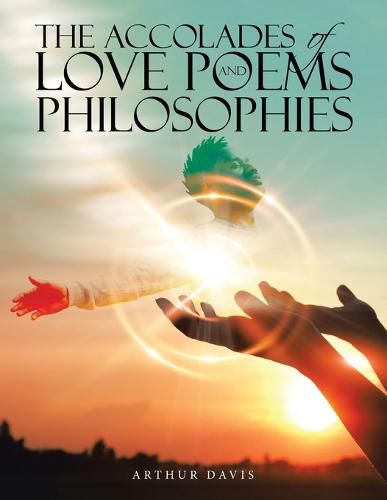 Cover image for The Accolades of Love Poems and Philosophies