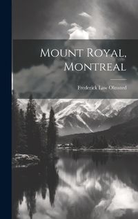 Cover image for Mount Royal, Montreal