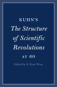 Cover image for Kuhn's The Structure of Scientific Revolutions at 60