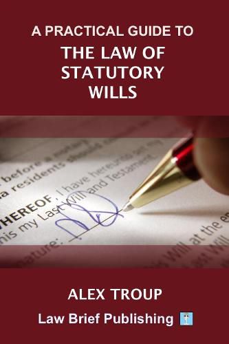 Cover image for A Practical Guide to the Law of Statutory Wills