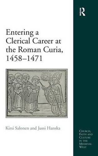 Cover image for Entering a Clerical Career at the Roman Curia, 1458-1471