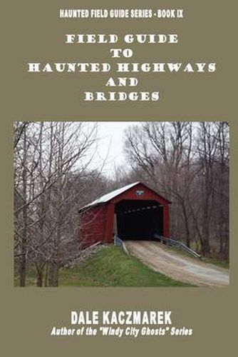 Cover image for Field Guide to Haunted Highways & Bridges