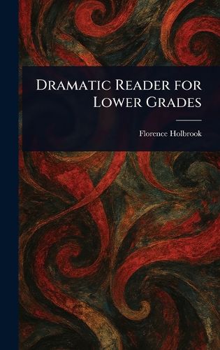 Cover image for Dramatic Reader for Lower Grades