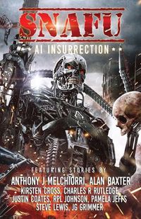 Cover image for SNAFU AI Insurrection