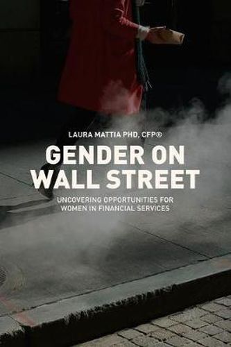 Cover image for Gender on Wall Street: Uncovering Opportunities for Women in Financial Services