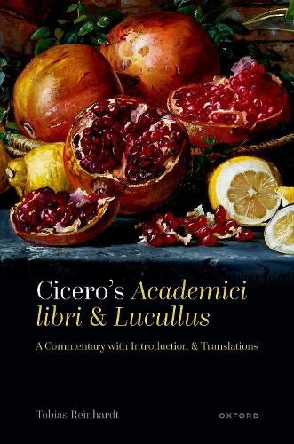 Cover image for Cicero's Academici libri and Lucullus: A Commentary with Introduction and Translations