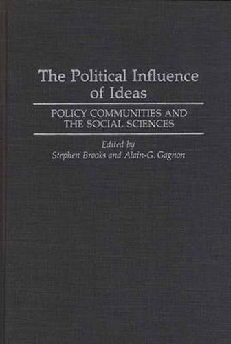 Cover image for The Political Influence of Ideas: Policy Communities and the Social Sciences