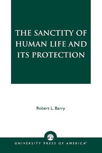 The Sanctity of Human Life and its Protection