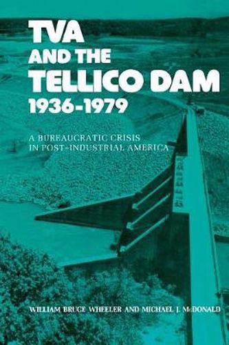 Tva And The Tellico Dam: A Bureaucratic Crisis