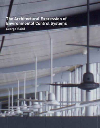 Cover image for The Architectural Expression of Environmental Control Systems