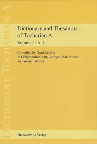 Cover image for Dictionary and Thesaurus of Tocharian a: Part 1: A-J