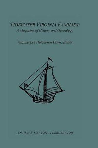 Cover image for Tidewater Virginia Families: A Magazine of History and Genealogy, Volume 3, May 1994-Feb 1995