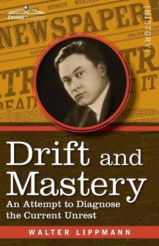 Drift and Mastery: An Attempt to Diagnose the Current Unrest