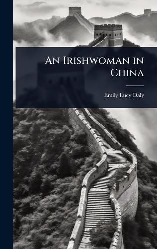 Cover image for An Irishwoman in China