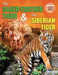 Cover image for The Saber-Toothed Tiger and the Siberian Tiger