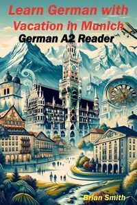 Cover image for Learn German with Vacation in Munich