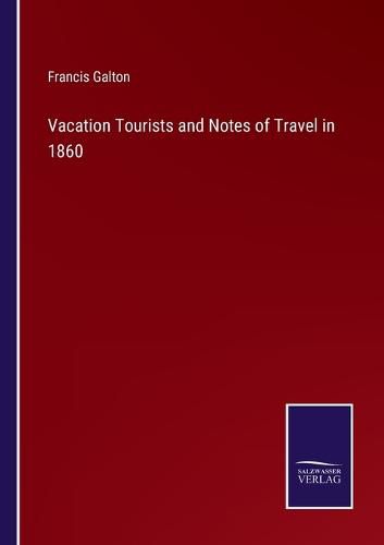 Cover image for Vacation Tourists and Notes of Travel in 1860