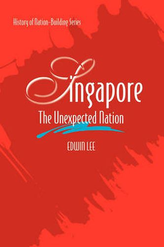 Singapore: The Unexpected Nation