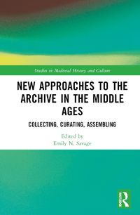 Cover image for New Approaches to the Archive in the Middle Ages