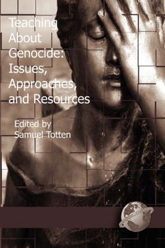 Cover image for Teaching About Genocide: Issues, Approaches, and Resources