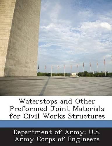 Cover image for Waterstops and Other Preformed Joint Materials for Civil Works Structures